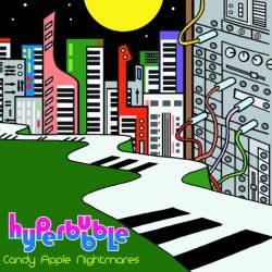 Hyperbubble - Candy Apple Nightmares (2010)