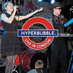 Hyperbubble - Live In London (2015)