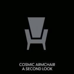 Cosmic Armchair - A Second Look (2010) [EP]