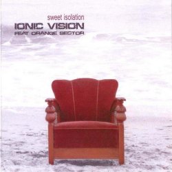 Ionic Vision feat. Orange Sector - Sweet Isolation (2008) [EP]