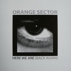 Orange Sector - Here We Are (Back Again) (2005)