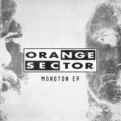 Orange Sector - Monoton (2015) [EP]