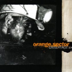 Orange Sector - Untertage (2008) [EP]