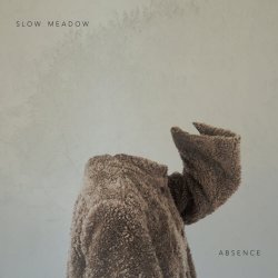 Slow Meadow - Absence (2016) [Single]