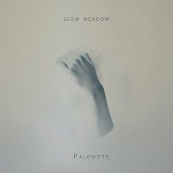 Slow Meadow - Palemote (2016) [Single]