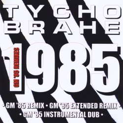 Tycho Brahe - 1985 (GM '85 Remixes) (2009) [Single]
