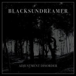 BlackSunDreamer - Adjustment Disorder (2017)