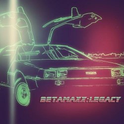 Betamaxx - Legacy (2012) [EP]