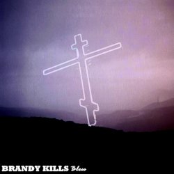 Brandy Kills - Bless (2014)