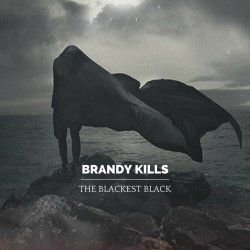 Brandy Kills - The Blackest Black (2016)