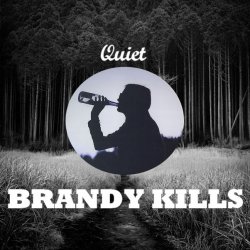Brandy Kills - Quiet (2013) [EP]