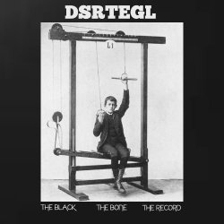 dsrtEgl - The Black. The Bone. The Record (2016)