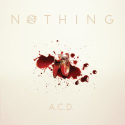 Nothing - A.C.D. (2016) [Single]