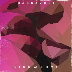 Magnavolt - Kiss Of Love (2017) [Single]