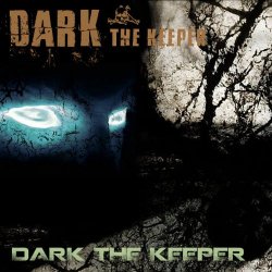 Dark The Keeper - Dark The Keeper (2017)