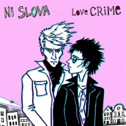 Ni Slova - Love Crime (2017) [EP]