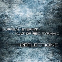 Surreal Eternity - Reflections (feat. Kult Of Red Pyramid) (2015) [Single]