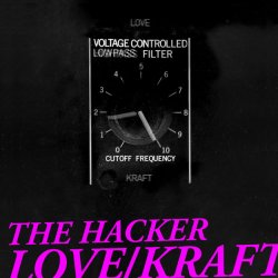 The Hacker - Love/Kraft (2014)