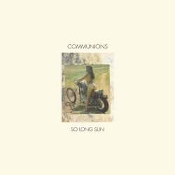 Communions - So Long Sun / Love Stands Still (2014) [Single]
