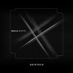 Geistech - Black On Waves (2015) [EP]