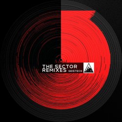 Geistech - The Sector (Remixes) (2014) [EP]