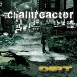 Chainreactor - Dirt (2015)