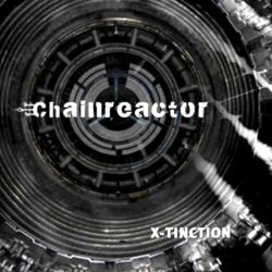 Chainreactor - X-Tinction (2009)