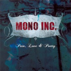 Mono Inc. - Pain, Love & Poetry (Collector's Cut) (2013)