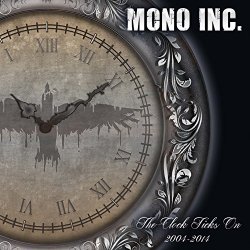 Mono Inc. - The Clock Ticks On 2004 - 2014 (2014) [2CD]