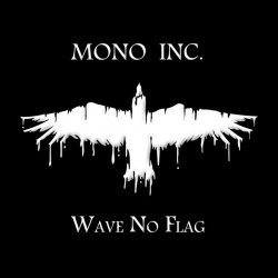 Mono Inc. - Wave No Flag (2012) [Single]