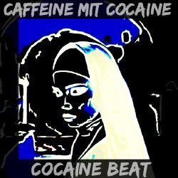 Caffeine Mit Cocaine - Cocaine Beat (2015)
