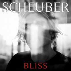 Scheuber - Bliss (2017) [EP]