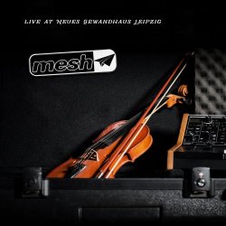 Mesh - Live At Neues Gewandhaus Leipzig (2017)