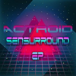 Actroid - Sensurround (2017) [EP]