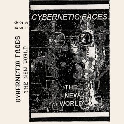 Cybernetic Faces - The New World (1993)