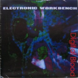 Digital Blood - Electronic Workbench (1996)