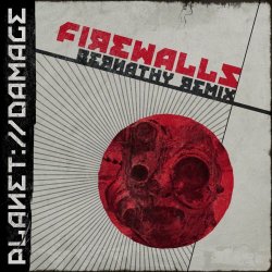 Planetdamage - Firewalls (Bernathy Remix) (2016) [Single]