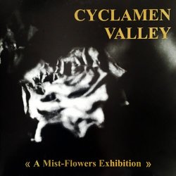 Cyclamen Valley - A Mist-Flowers Exhibition (2017) [Remastered]