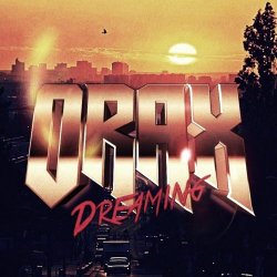 Orax - Dreaming (2013) [EP]
