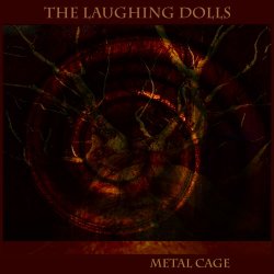 The Laughing Dolls - Metal Cage (2006) [EP]
