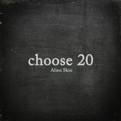Alien Skin - Choose 20 (2017)