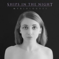 Ships In The Night - Myriologues (2017)
