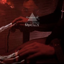 M‡яc▲ll▲ - ЄphєmєraŁ (2014) [EP]