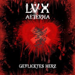 Lvx Aeterna - Geflicktes Herz (2016) [Single]