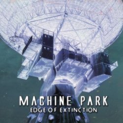 Machine Park - Edge Of Extinction (2008)