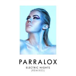 Parralox - Electric Nights (Remixes) (2017) [EP]