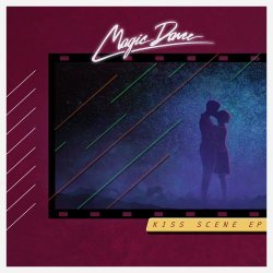 Magic Dance - Kiss Scene (2015) [EP]