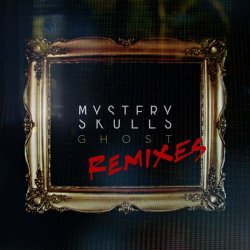 Mystery Skulls - Ghost (Remixes) (2014) [EP]