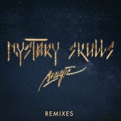 Mystery Skulls - Magic (Remixes) (2015) [EP]
