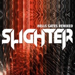 Slighter - Hells Gates (Remixed) (2016) [EP]